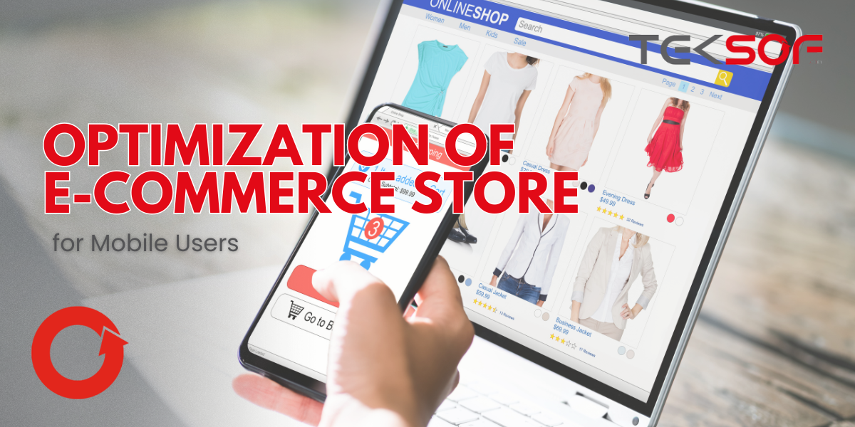 How to Optimize Your E-commerce Store for Mobile Users