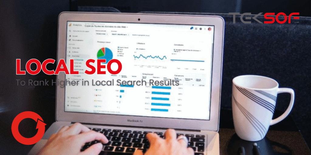 Teksof Local SEO How to Rank Higher in Local Search Results
