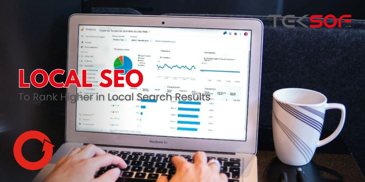 Local SEO: How to Rank Higher in Local Search Results
