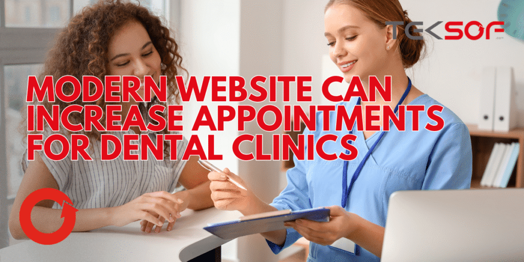 Modern Website Can Increase Appointments for Dental Clinics