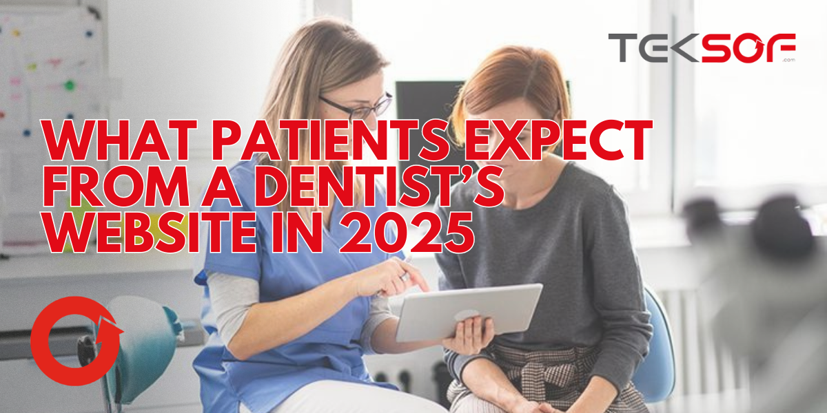 What Patients Expect from a Dentist’s Website in 2025